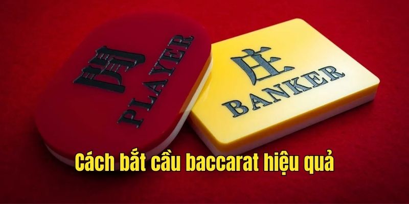 cách bắt cầu baccarat