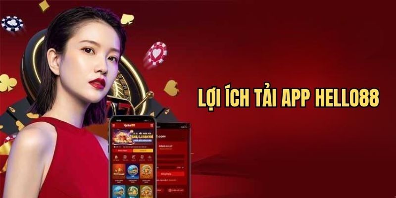 Lý do nên tải app Hello88 về smartphone